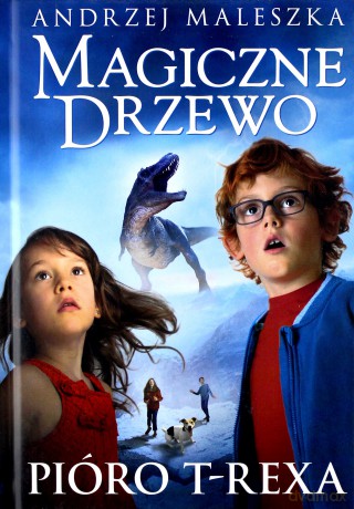 Pióro T-rexa. Magiczne drzewo (Tom 11) - Andrzej Maleszka [KSIĄŻKA]