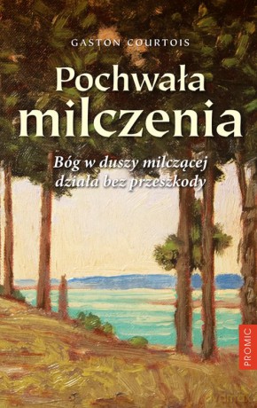 Pochwała milczenia - Gaston Courtois [KSIĄŻKA]