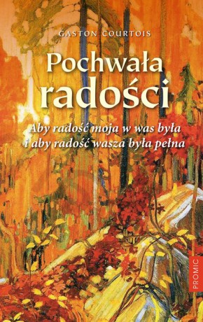 Pochwała radości - Gaston Courtois [KSIĄŻKA]