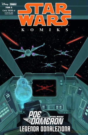 Poe Dameron. Legenda odnaleziona Star Wars (Gwiezdne Wojny) - Charles Soule, Angel Unzueta [KOMIKS]