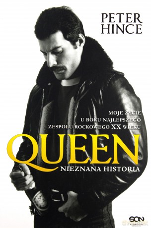 Queen. Historia nieznana - Peter Hince [KSIĄŻKA]