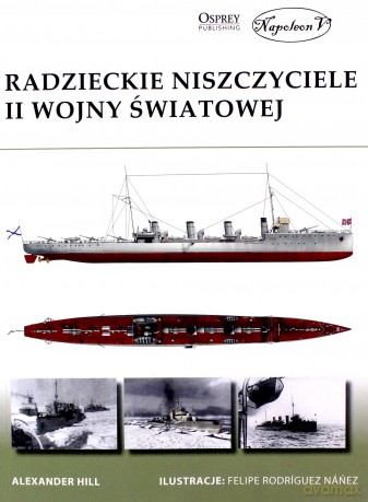 Radzieckie niszczyciele II Wojny Światowej - Alexander Hill [KSIĄŻKA]