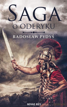 Saga o Oderyku - Radosław Pydyś [KSIĄŻKA]