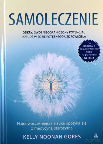 Samoleczenie - Kelly Noonan Gores [KSIĄŻKA]