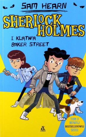 Sherlock Holmes i klątwa Baker Street. Akademia przy Baker Street (Tom 2) - Sam Hearn [KSIĄŻKA]
