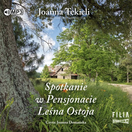 Spotkanie w pensjonacie Leśna Ostoja - Joanna Tekieli [AUDIOBOOK]