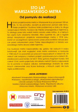Sto lat warszawskiego metra. Od pomysłu do realizacji - Jakub Jastrzębski [KSIĄŻKA]