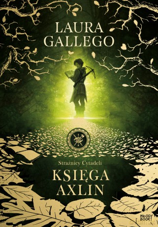 Strażnicy Cytadeli. Księga Axlin (Tom 1) - Laura Gallego [KSIĄŻKA]