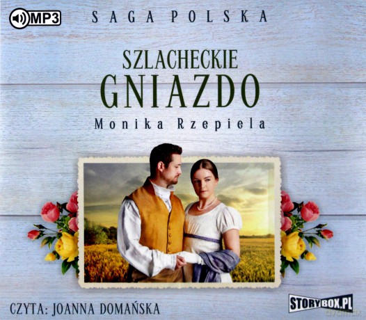 Szlacheckie gniazdo (Tom 1) - Monika Rzepiela [AUDIOBOOK]