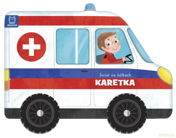 Świat na kółkach Karetka [KSIĄŻKA]