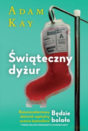 Świąteczny dyżur - Adam Kay [KSIĄŻKA]