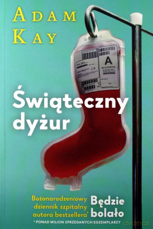 Świąteczny dyżur - Adam Kay [KSIĄŻKA]