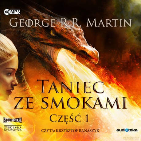 Taniec ze smokami część 1. Pieśń lodu i ognia (Tom 5) - George R.R. Martin [AUDIOBOOK]