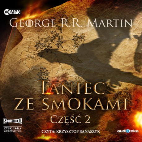 Taniec ze smokami część 2. Pieśń lodu i ognia (Tom 5) - George R.R. Martin [AUDIOBOOK]
