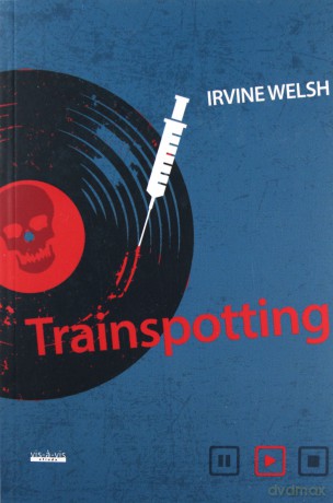 Trainspotting - Irvine Welsh [KSIĄŻKA]