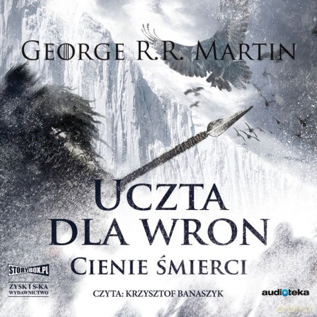 Uczta dla wron część 1 Cienie śmierci. Pieśń lodu i ognia (Tom 4) - George R.R. Martin [AUDIOBOOK]