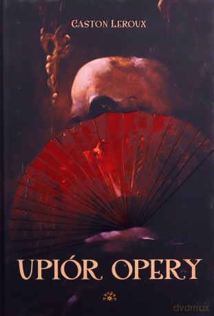 Upiór opery - Gaston Leroux [KSIĄŻKA]