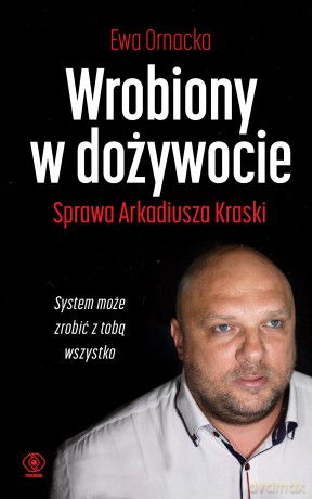 Wrobiony w dożywocie - Ewa Ornacka [KSIĄŻKA]