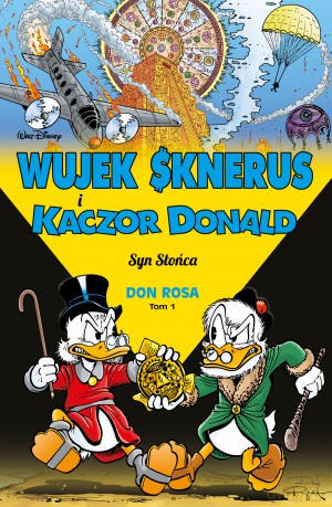 Wujek Sknerus i Kaczor Donald. Syn słońca - Dan Rosa [KOMIKS]