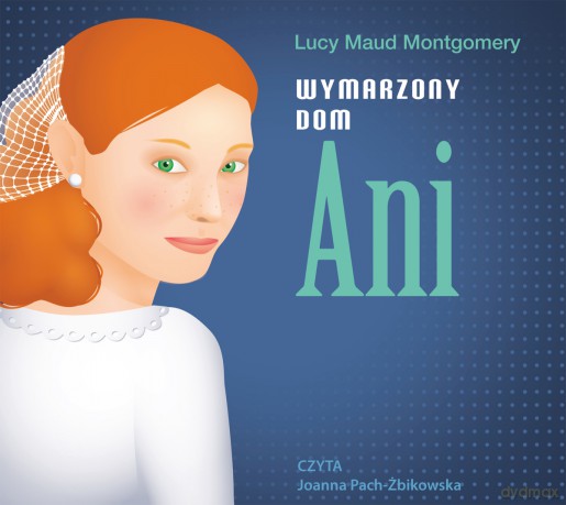 Wymarzony dom Ani - Lucy Maud Montgomery [AUDIOBOOK]