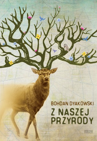 Z naszej przyrody - Bohdan Dyakowski [KSIĄŻKA]