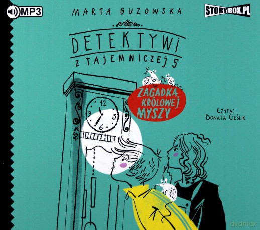 Zagadka królowej myszy. Detektywi z tajemniczej 5 (Tom 3) - Marta Guzowska [AUDIOBOOK]