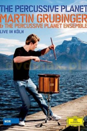 Martin Grubinger: The Percussive Planet [DVD]