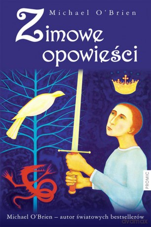 Zimowe opowieści - Michael O'brien [KSIĄŻKA]
