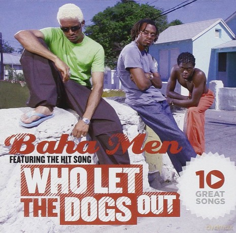Baha Men: 10 Great Songs: Who Let the Dogs Out [CD]