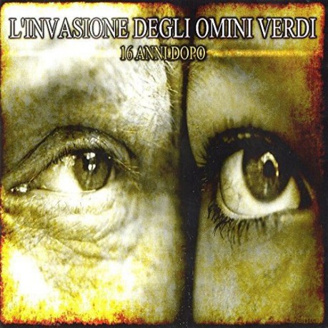 Lnvasione Degli Omini Verdi: 16 Anni Dopo [2CD]