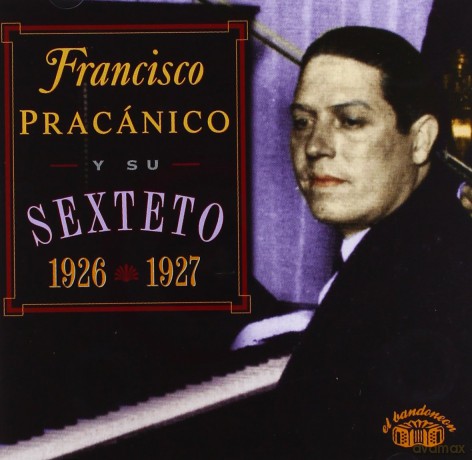 Francisco Pracanico: 1926-1927 [CD]