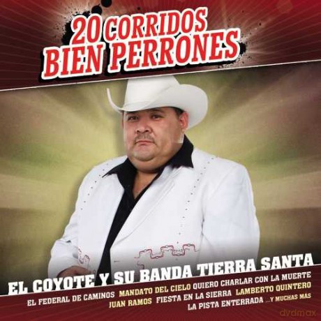 Coyote Y Su Banda Tierra Santa: 20 Corridos Bien Perrones [CD]