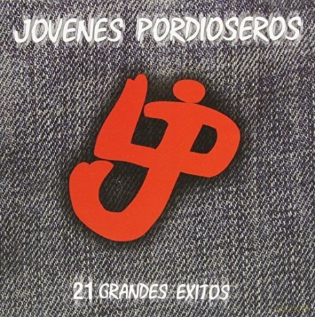 Jovenes Pordioseros: 21 Grandes Exitos [CD]