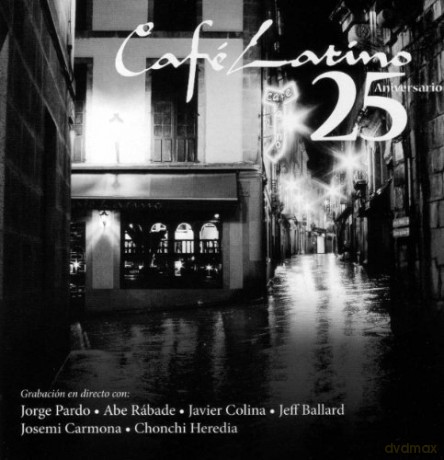 Cafe Latino: 25 Aniversario [CD]