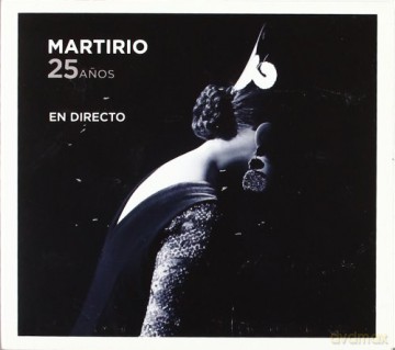 Martirio: 25 Anos en Directo [CD]
