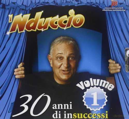 Nduccio: 30 Anni Di Insuccessi vol. 1 [CD]