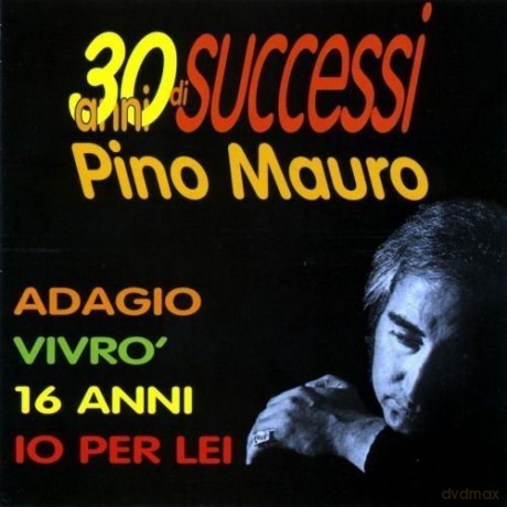 Pino Mauro: 30 Anni Di Successi [CD]