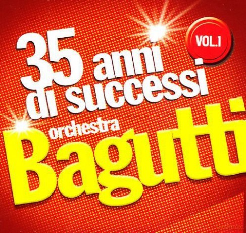 Orchestra Bagutti: 35 Anni Di Successi 1 [CD]