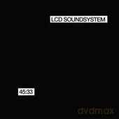 Lcd Soundsystem: 45:33 [CD]