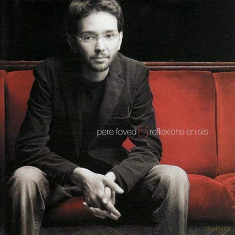 Pere Foved: 6 Reflexions En Sis [CD]