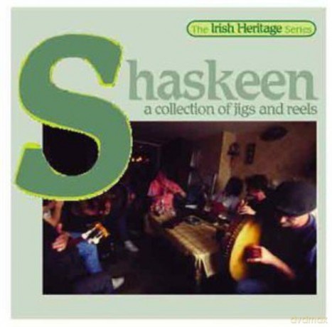 Shaskeen: A Collection of Jigs and Reels [CD]