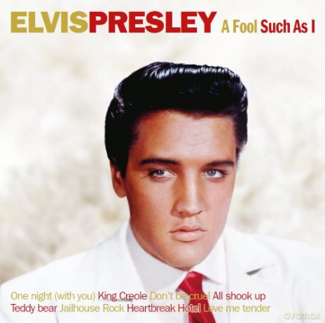 Elvis Presley: A Fool Such As I [CD]