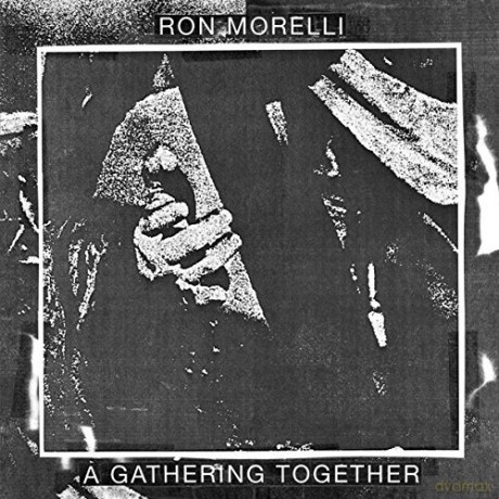 Ron Morelli: A Gathering Together [CD]