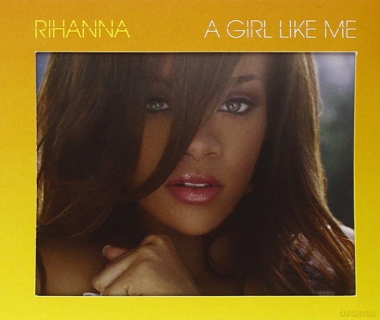 RIHANNA: A Girl Like Me [CD]