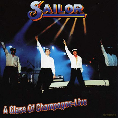 Sailor: A Glass of Champagne: Live [2CD]
