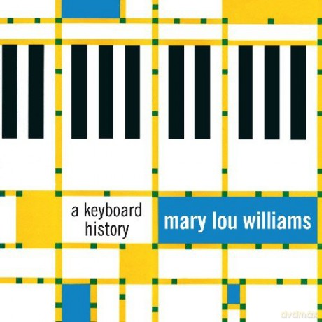 Mary Lou Williams: A Keyboard History [CD]