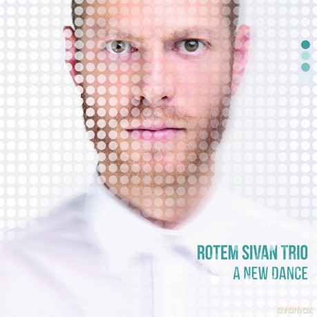 Rotem Sivan Trio: A New Dance [CD]
