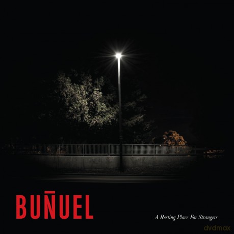 Bunuel: A Resting Place For Strangers [CD]