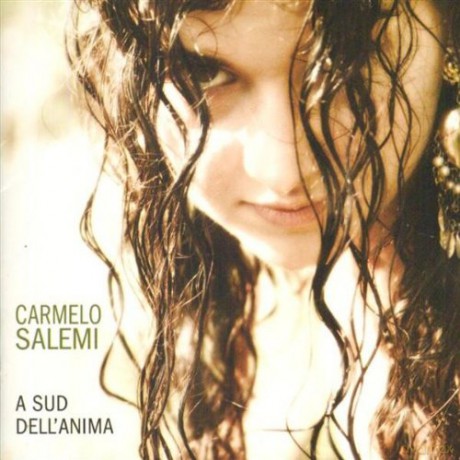 Carmelo Salemi: A Sud Dellnima [CD]