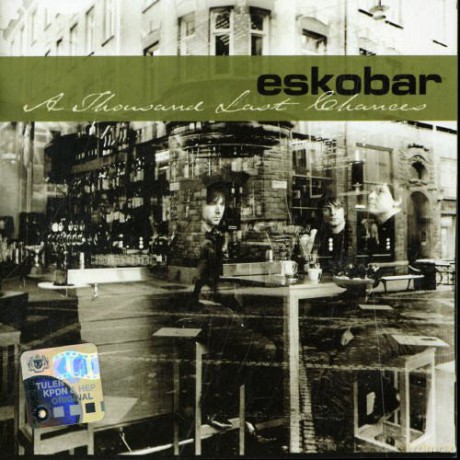 Eskobar: A Thousand Last Chances [CD]